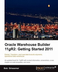 Oracle Warehouse Builder 11g R2 - Getting Started Paperback