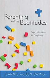 Parenting With The Beatitudes - Eight Holy Habits For Daily Living Paperback