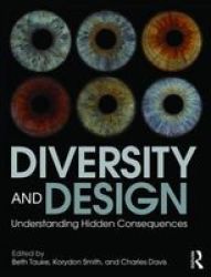 Diversity And Design - Understanding Hidden Consequences Paperback