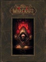 World Of Warcraft: Chronicle Volume 1 Chronicle Volume 1 Hardcover