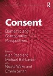 Consent - Domestic And Comparative Perspectives Hardcover