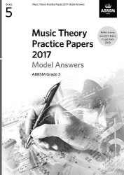 Music Theory Practice Papers 2017 Model Answers Abrsm Grade 5 Theory Of Music Exam Papers & Answers Abrsm