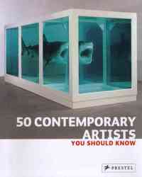 50 Contemporary Artists You Should Know paperback