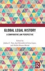 Global Legal History - A Comparative Law Perspective Hardcover