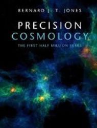 Precision Cosmology: The First Half Million Years