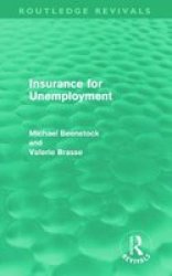 Insurance For Unemployment Routledge Revivals Hardcover