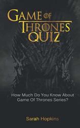 Game Of Thrones Quiz: How Much Do You Know About Game Of Thrones Series?