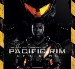 Art And Making Of Pacific Rim Uprising Leather Fine Binding Embargoed Ed.