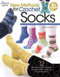 New Methods For Crochet Socks - 12 Diverse Designs Paperback