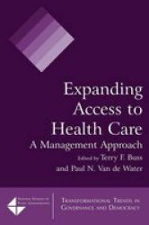Expanding Access to Health Care: A Management Approach Transformational Trends in Governance & Democracy
