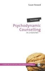 Psychodynamic Counselling In A Nutshell Paperback 3RD Revised Edition