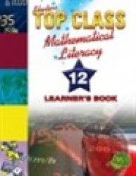 Top Class Caps Mathematical Literacy Grade 12 Learner's Book