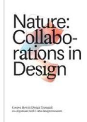 Nature: Collaborations In Design Hardcover