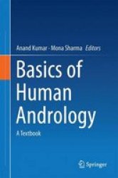 Basics Of Human Andrology - A Textbook Hardcover 1ST Ed. 2017