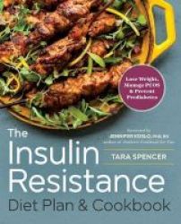 The Insulin Resistance Diet Plan & Cookbook - Lose Weight Manage Pcos And Prevent Prediabetes Paperback
