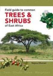 Field Guide To Common Trees & Shrubs Of East Africa Paperback New Edition