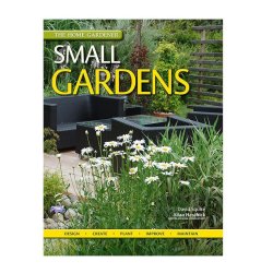 The Home Gardener Series: Small Gardens