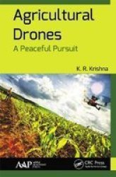 Agricultural Drones - A Peaceful Pursuit Paperback