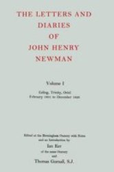 The Letters And Diaries Of John Henry Newman: Volume I: Ealing Trinity Oriel February 1801 To December 1826 Hardcover