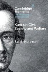 Elements In The Philosophy Of Immanuel Kant - Kant On Civil Society And Welfare Paperback