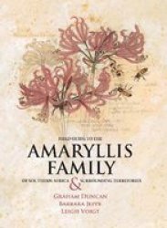Field Guide To The Amaryllis Family Of Southern Africa & Surrounding Territories Paperback
