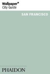 Wallpaper City Guide San Francisco Paperback