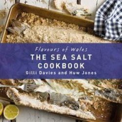 The Sea Salt Cookbook Hardcover