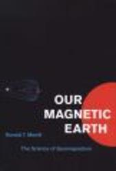 Our Magnetic Earth: The Science of Geomagnetism
