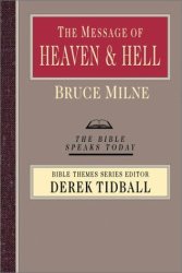 The Message Of Heaven & Hell: Grace And Destiny Bible Speaks Today