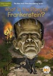 What Is The Story Of Frankenstein? Paperback