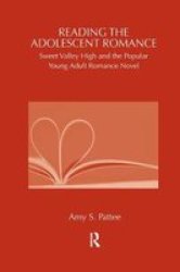 Reading the Adolescent Romance: Sweet Valley High and the Popular Young Adult Romance Novel Children's Literature and Culture