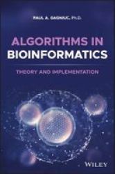 Algorithms In Bioinformatics - Theory And Implementation Hardcover