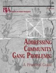 Addressing Community Gang Problems - A Practical Guide Paperback