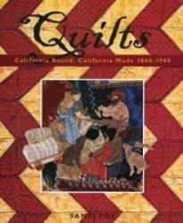 Quilts - California Bound California Made 1840-1940 paperback
