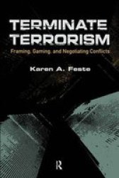 Terminate Terrorism: Framing, Gaming, and Negotiating Conflicts International Studies Intensives