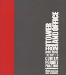 Tower and Office - From Modernist Theory to Contemporary Practice