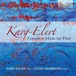 Karg-elert: Complete Music For Flute Cd