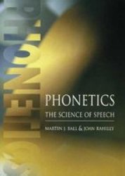 Phonetics - The Science Of Speech Paperback