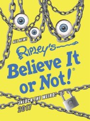 Ripley& 39 S Believe It Or Not 2017 Hardcover