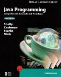 Java Programming: Comprehensive Concepts and Techniques, Third Edition Shelly Cashman