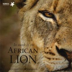 In Search Of The African Lion By Roger De La Harpe Pat De La Harpe 2011 New