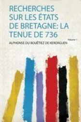 Recherches Sur Les Etats De Bretagne - La Tenue De 736 French Paperback