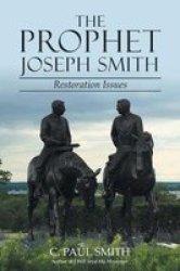 The Prophet Joseph Smith - Restoration Issues Paperback