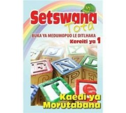 Setswana Tota Phonic Programme Grade 1 Teacher's Guide