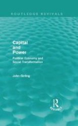 Capital And Power - Political Economy And Social Transformation Hardcover