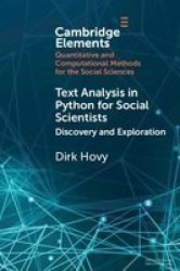 Text Analysis In Python For Social Scientists - Discovery And Exploration Paperback