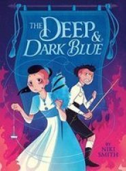 The Deep & Dark Blue - Niki Smith Hardcover