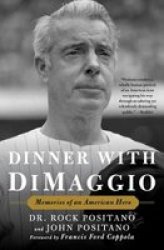 Dinner With Dimaggio - Memories Of An American Hero Paperback