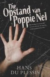 Die Opstand Van Poppie Nel - Hans Du Plessis Paperback