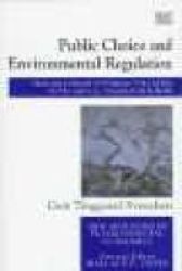 Public Choice and Environmental Regulation: Tradable Permit Systems in the United States and Co2 Taxation in Europe New Horizons in Environmental Eco